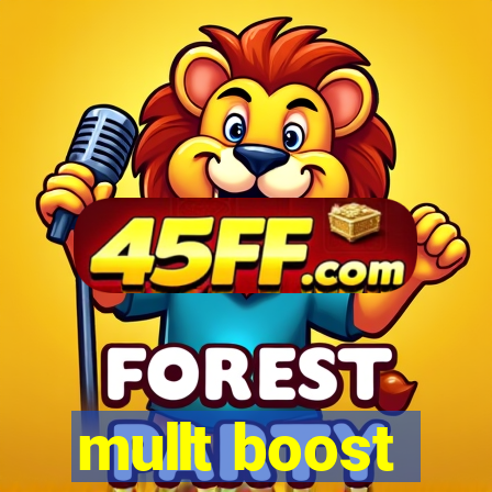 mullt boost